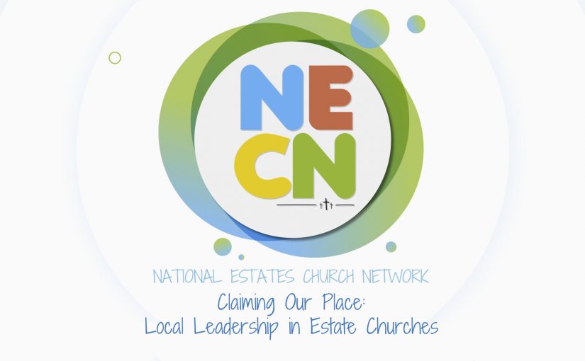 NECN Conference 2020 | Claiming Our Place:  Local Leadership in Estate Churches #NECN2020