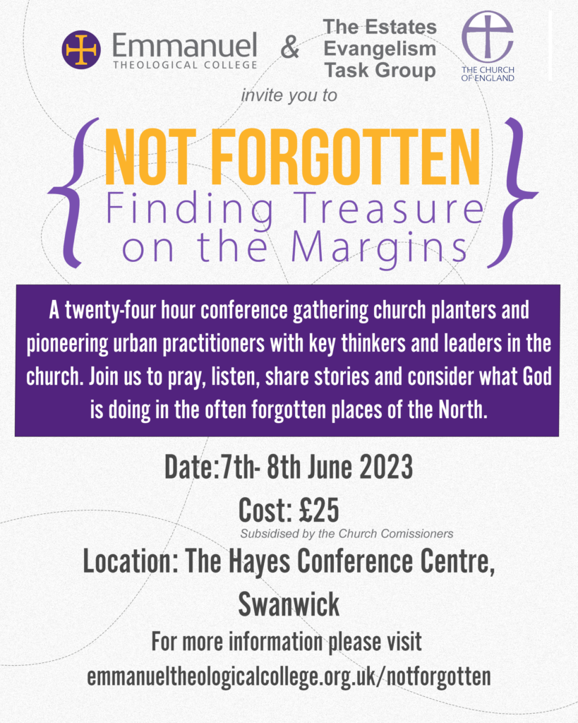 Not Forgotten: Finding the Treasure. A 24 hour conference gathering church planters and pioneering urban practitioners with key thinkers and leaders in the church.